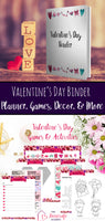 Valentine's Day Binder. 140+ pages of fabulous Valentine's content, including planner, games (maze, treasure hunt, scavenger hunt, bingo, and over 10 more), cards, decor, and more.