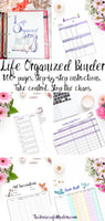 
              Life Organized Binder. 100 plus pages and step-by-step instructions. Take control and stop the chaos. One binder to manage your calendar, your time, meal planning, finances, medical, kids paperwork, and more.
            